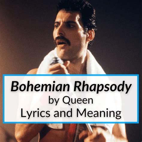 Meaning of “Bohemian Rhapsody” by Queen with Complete Lyrics.